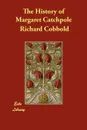 The History of Margaret Catchpole - Richard Cobbold, Clement Shorter