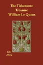 The Tickencote Treasure - William Le Queux