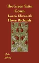 The Green Satin Gown - Laura Elizabeth Howe Richards