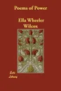 Poems of Power - Ella Wheeler Wilcox