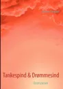 Tankespind & Dr?mmesind - Joanna Tengvad