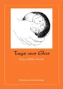 Tage aus Glas - Helga Köhler-Seidel