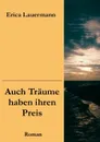 Auch Traume haben ihren Preis - Erica Lauermann