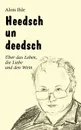 Heedsch un Deedsch - Alois Ihle