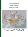 C'est moi l'abeille - bernard Brunstein