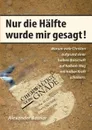 Nur die Halfte wurde mir gesagt - Alexander Basnar