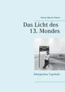 Das Licht des 13. Mondes - Henry-Martin Klemt