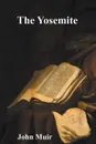 The Yosemite - John Muir