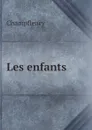 Les enfants - Champfleury