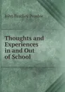 Thoughts and Experiences in and Out of School - John Bradley Peaslee