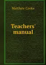 Teachers' manual - Matthew Cooke