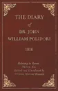 Diary, 1816, Relating to Byron, Shelley, Etc. Edited and Elucidated by William Michael Rossetti - John Polidori