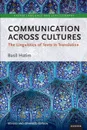 Communication Across Cultures. The Linguistics of Texts in Translation - Basil Hatim