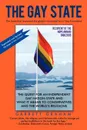 The Gay State. The Quest for an Independent Gay Nation-State and What It Means to Conservatives and the World's Religions - Graham Garrett Graham, Garrett Graham