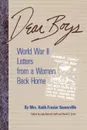 Dear Boys. World War II Letters from a Woman Back Home - Keith Frazier Somerville, Mrs Keith Frazier Somerville