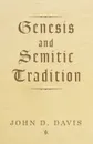 Genesis and Semitic Tradition - John D. Davis