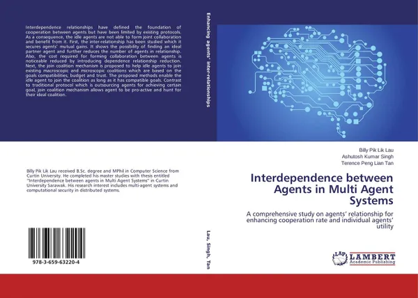 Обложка книги Interdependence between Agents in Multi Agent Systems, Billy Pik Lik Lau,Ashutosh Kumar Singh and Terence Peng Lian Tan