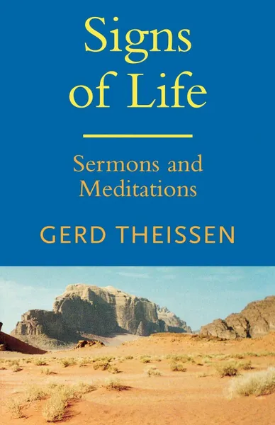 Обложка книги Signs of Life. Sermons and Meditations, Gerd Theissen