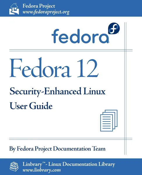 Обложка книги Fedora 12 Security-Enhanced Linux User Guide, Fedora Documentation Project