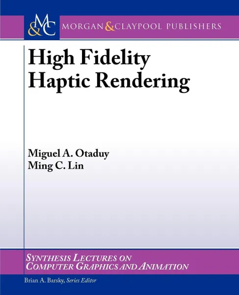 Обложка книги High Fidelity Haptic Rendering, Miguel Otaduy, Ming C. Lin