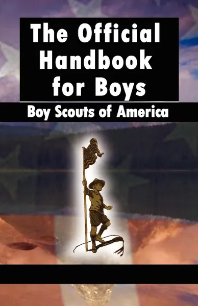 Обложка книги Scouting for Boys. The Original Edition, Robert Baden-Powell