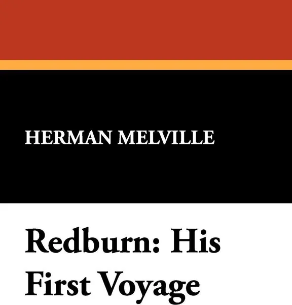 Обложка книги Redburn. His First Voyage, Herman Melville