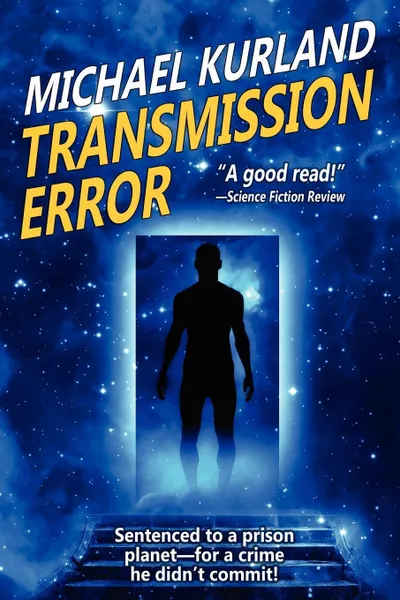 Обложка книги Transmission Error. A Scientifiction Romance, Michael Kurland