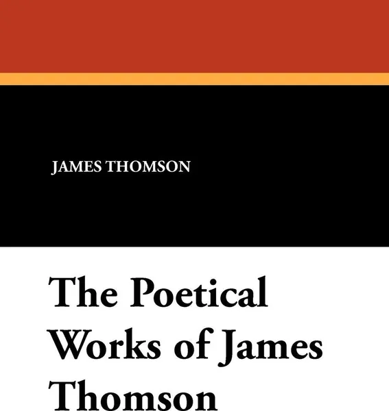 Обложка книги The Poetical Works of James Thomson, James Thomson