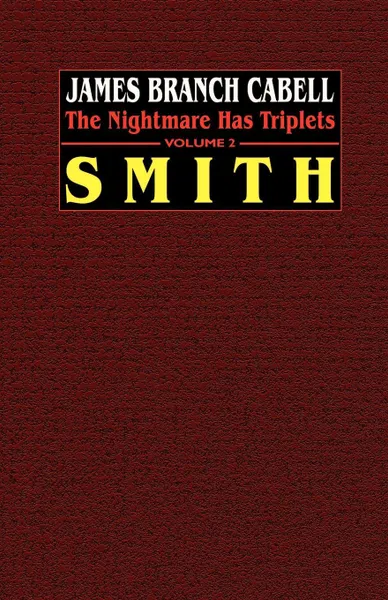 Обложка книги Smith. The Nightmare Has Triplets, Volume 2, James Branch Cabell