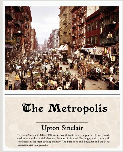 Обложка книги The Metropolis, Upton Sinclair