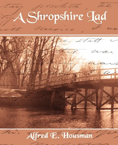 Обложка книги A Shropshire Lad, Alfred Edward Housman, E. Housman Alfred E. Housman, Alfred E. Housman