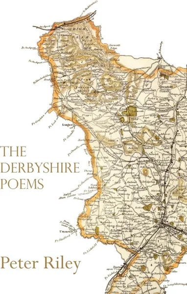 Обложка книги The Derbyshire Poems, Peter Riley