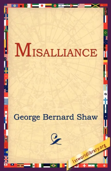 Обложка книги Misalliance, George Bernard Shaw