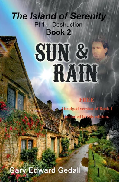 Обложка книги The Island of Serenity Book 2. Sun & Rain, Gary Edward Gedall
