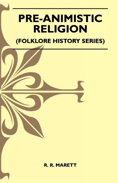 Обложка книги Pre-Animistic Religion (Folklore History Series), R. R. Marett