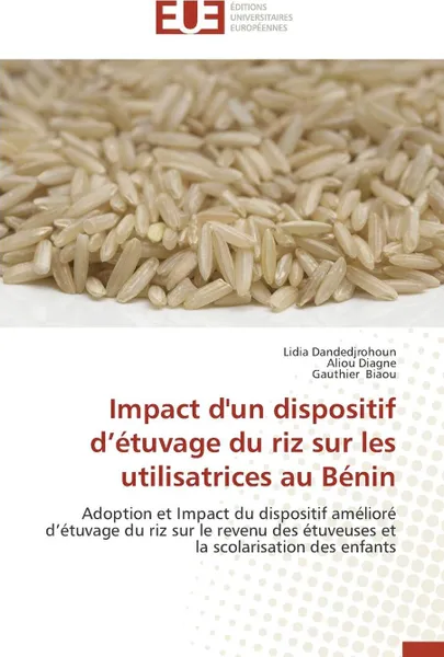 Обложка книги Impact d'un dispositif d etuvage du riz sur les utilisatrices au benin, Collectif