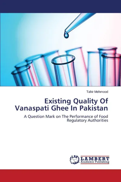 Обложка книги Existing Quality of Vanaspati Ghee in Pakistan, Mehmood Tahir