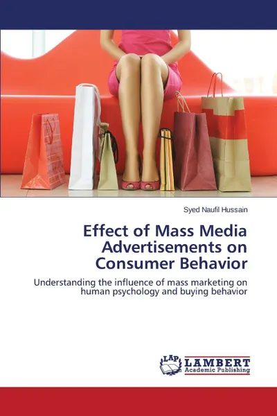 Обложка книги Effect of Mass Media Advertisements on Consumer Behavior, Hussain Syed Naufil