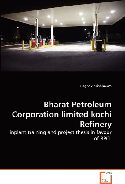 Обложка книги Bharat Petroleum Corporation limited kochi Refinery, Raghav Krishna.Jm