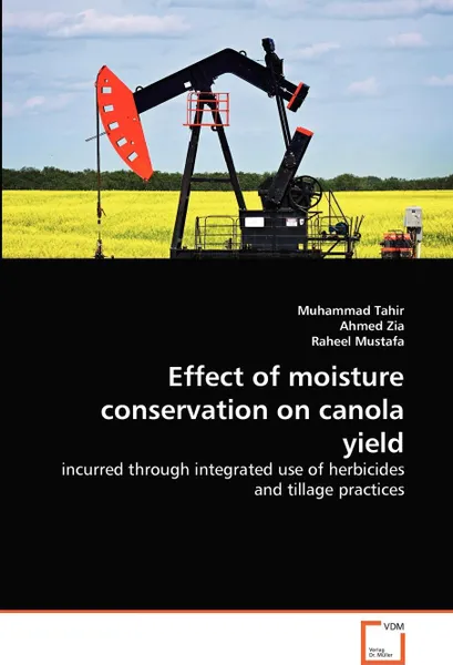 Обложка книги Effect of moisture conservation on canola yield, Muhammad Tahir, Ahmed Zia, Raheel Mustafa