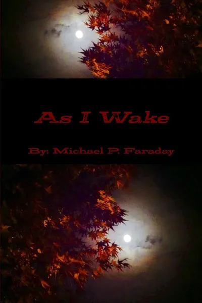 Обложка книги As I Wake, MICHAEL P. FARADAY