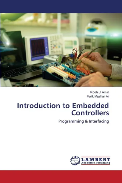 Обложка книги Introduction to Embedded Controllers, Amin Rooh ul, Ali Malik Mazhar