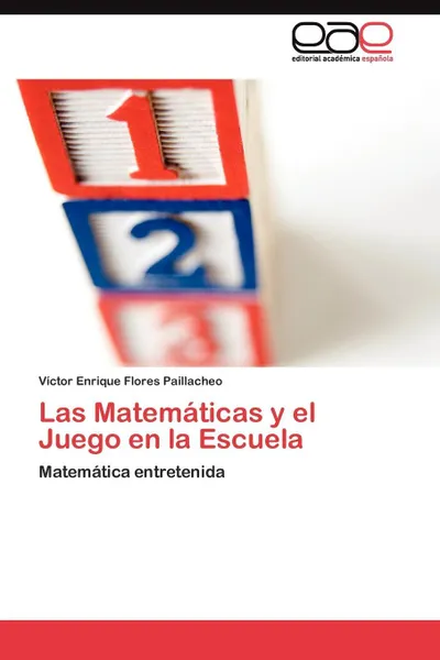 Обложка книги Las Matematicas y el Juego en la Escuela, Flores Paillacheo Víctor Enrique