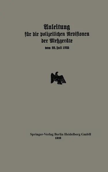 Обложка книги Anleitung Fur Die Polizeilichen Revisionen Der Metzgerate Vom 22. Juli 1925, Ministerium Fur Handel Und Gewerbe