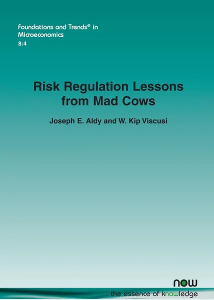 Обложка книги Risk Regulation Lessons from Mad Cows, Joseph E. Aldy, W. Kip Viscusi