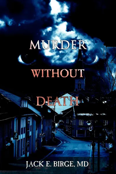 Обложка книги Murder Without Death, Jack E. Birge, Jack E. Birge MD