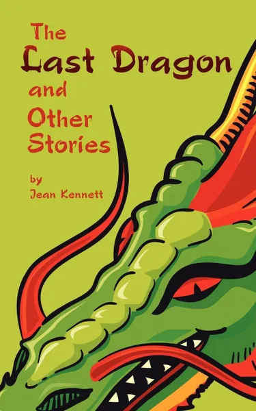 Обложка книги The Last Dragon and Other Stories, Jean Kennett