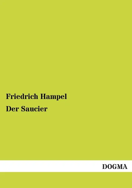 Обложка книги Der Saucier, Friedrich Hampel