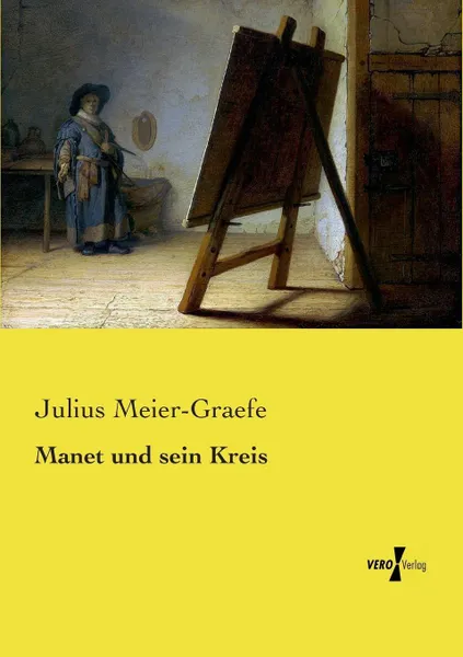 Обложка книги Manet und sein Kreis, Julius Meier-Graefe