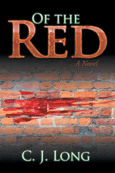 Обложка книги Of the Red. A Novel, C. J. Long